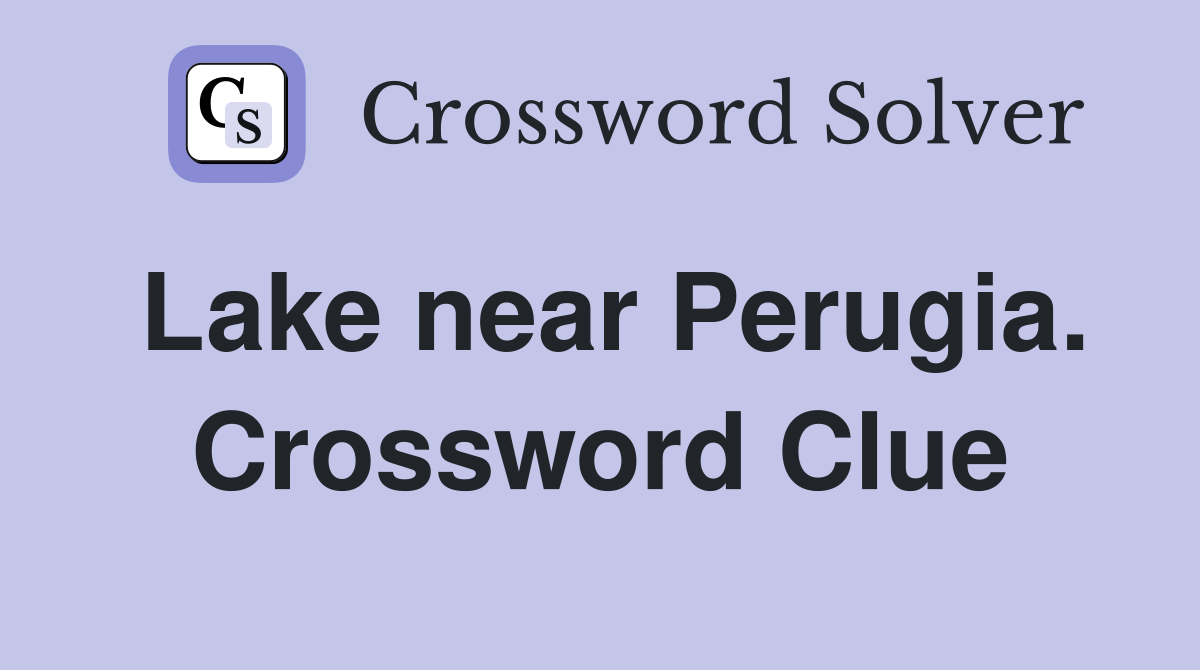 Lake near Perugia. Crossword Clue