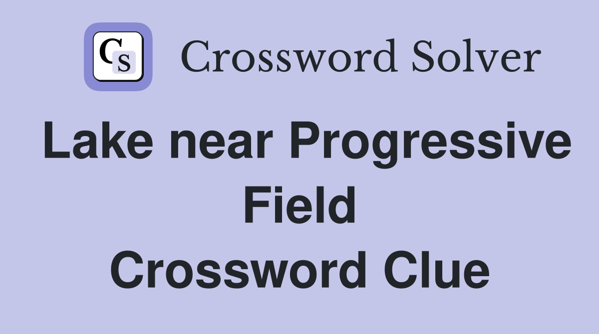 Lake near Progressive Field Crossword Clue