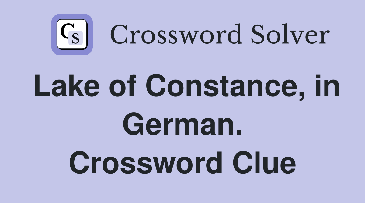 Lake of Constance, in German. Crossword Clue