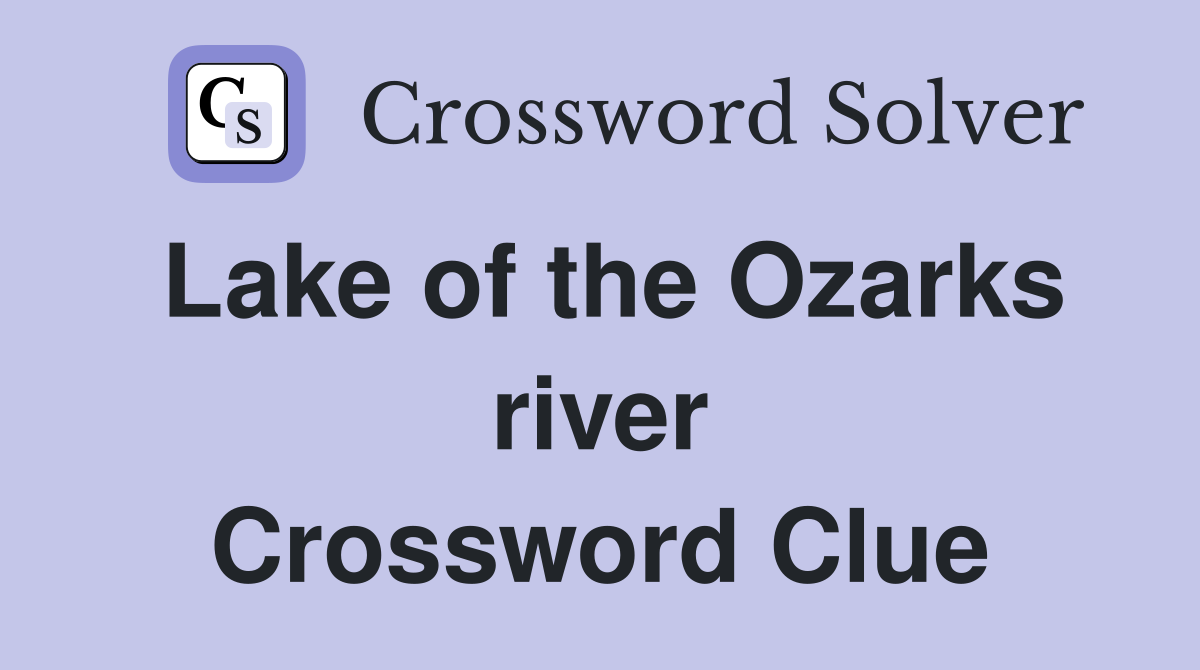 Lake of the Ozarks river Crossword Clue