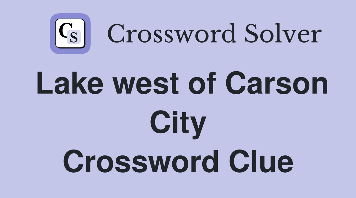 Lake west of Carson City Crossword Clue