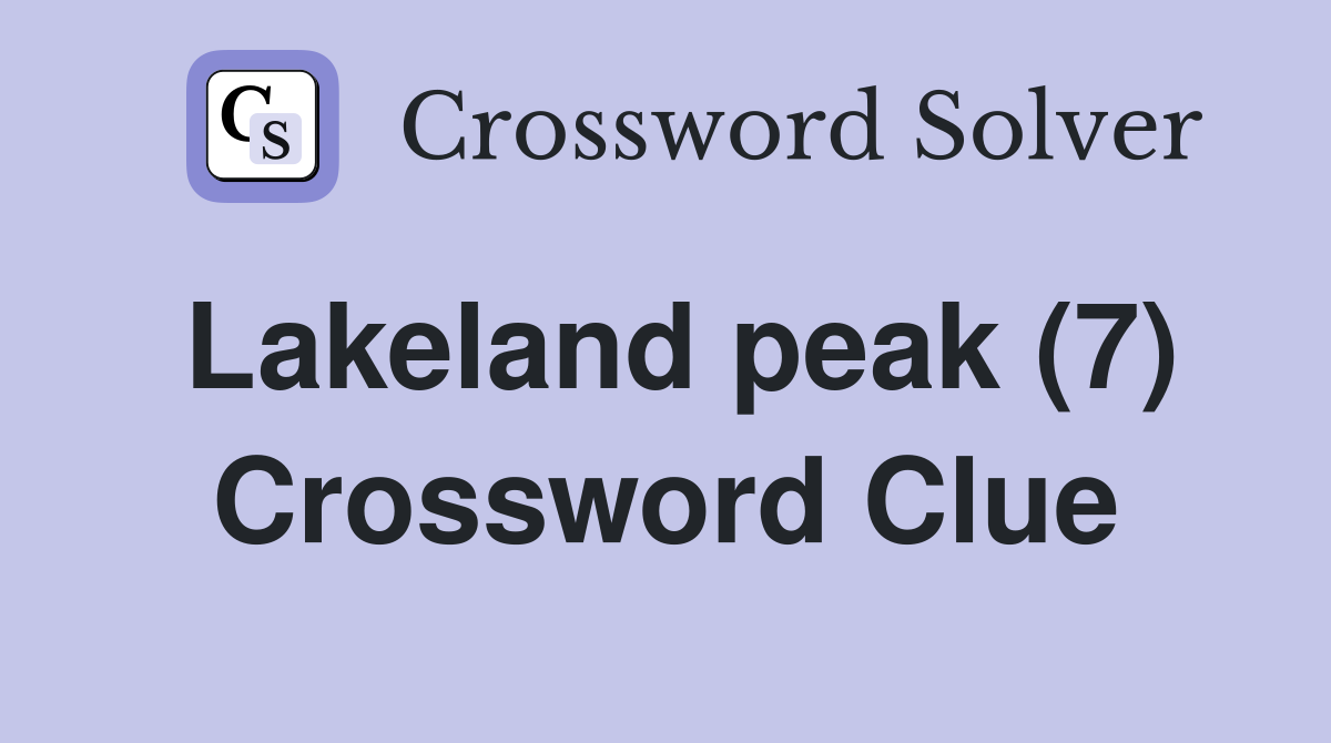 Lakeland peak (7) Crossword Clue