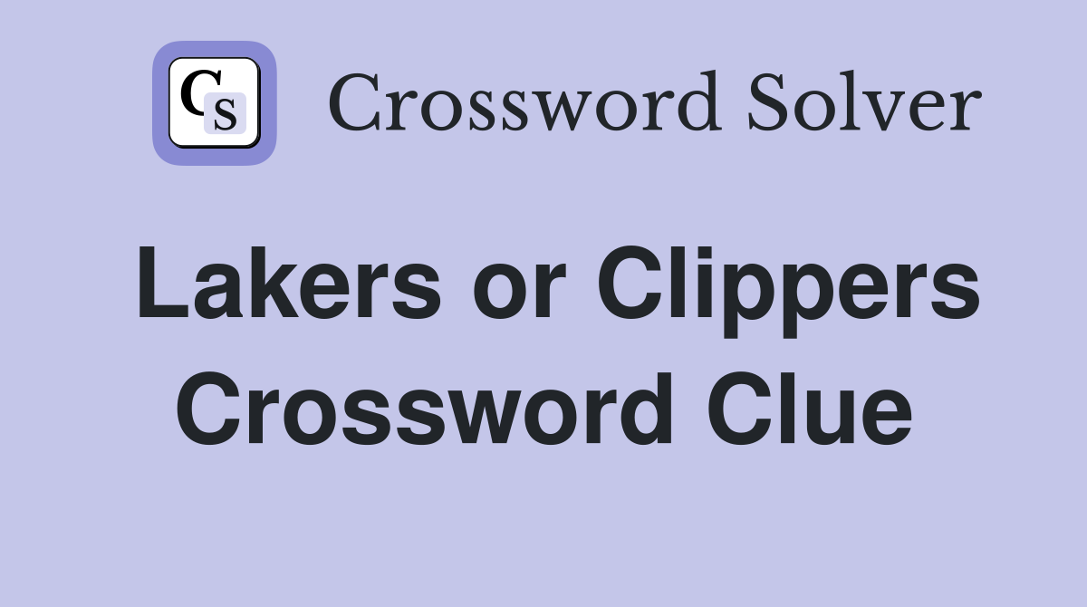 Lakers or Clippers Crossword Clue