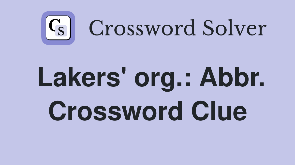 Lakers' org.: Abbr. Crossword Clue