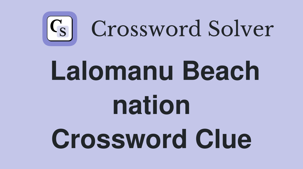 Lalomanu Beach nation Crossword Clue