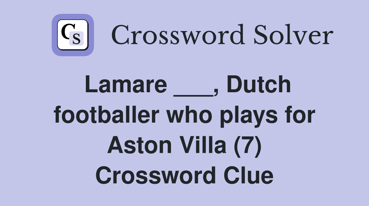 Lamare ___, Dutch footballer who plays for Aston Villa (7) Crossword Clue