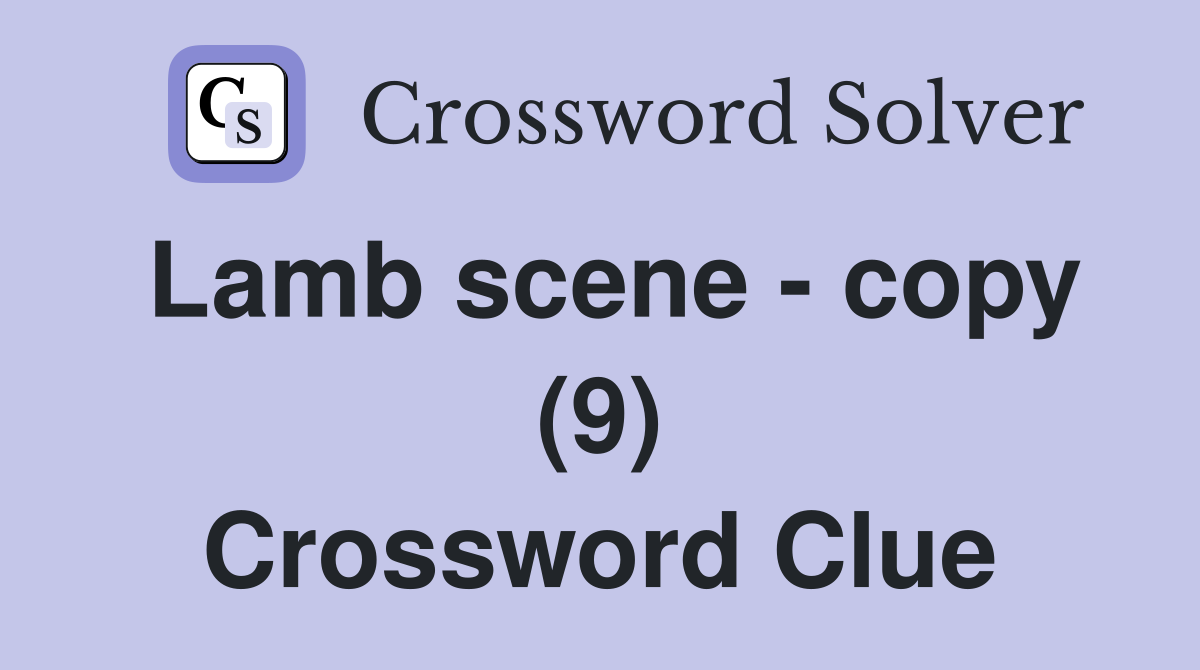 Lamb scene - copy (9) Crossword Clue