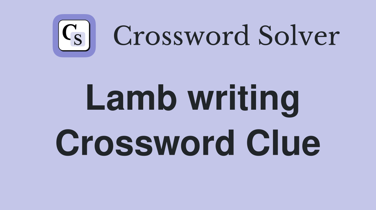 Lamb writing Crossword Clue
