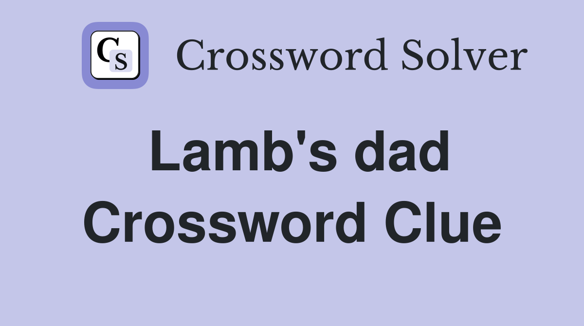 Lamb's dad Crossword Clue