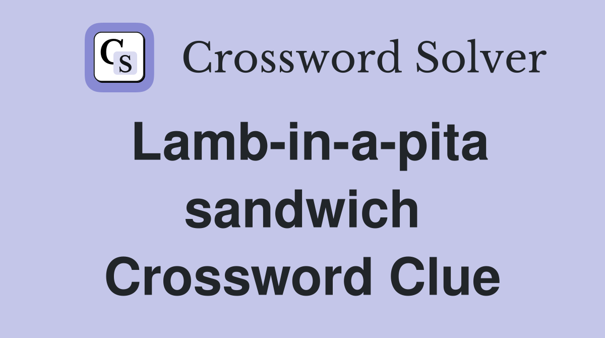 Lamb-in-a-pita sandwich Crossword Clue