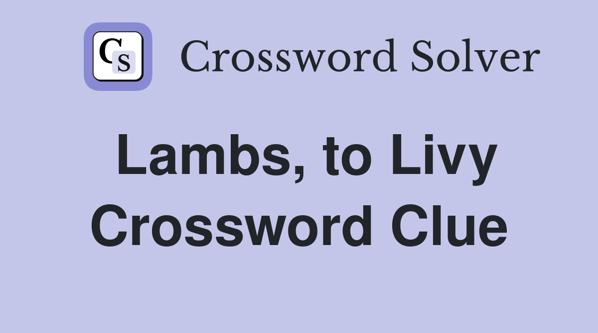 Lambs, to Livy Crossword Clue