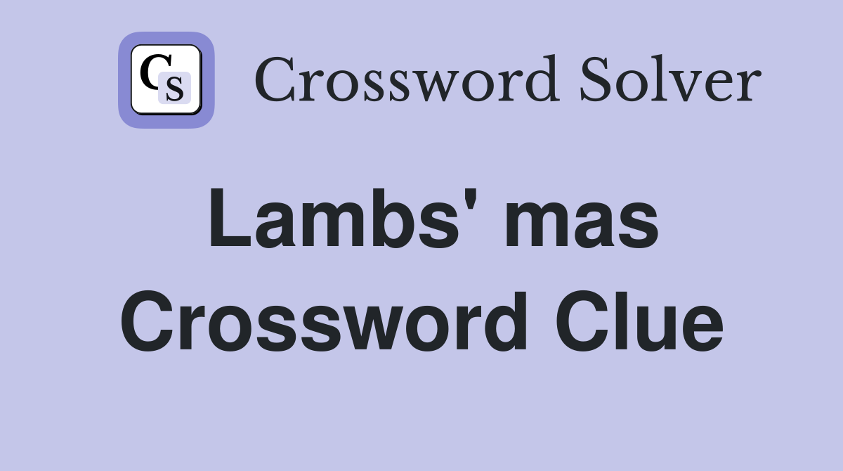 Lambs' mas Crossword Clue