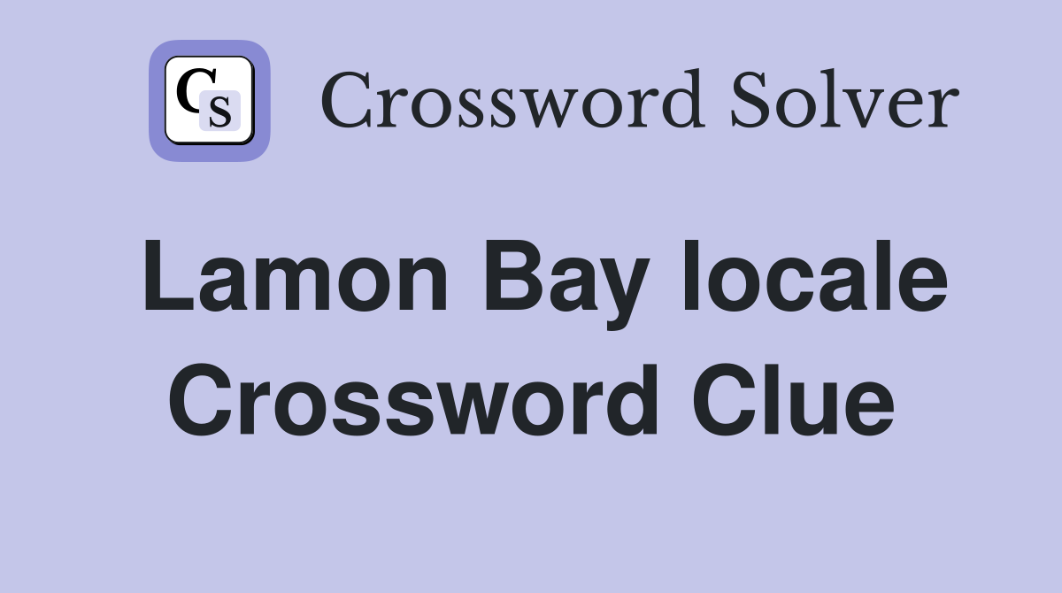 Lamon Bay locale Crossword Clue