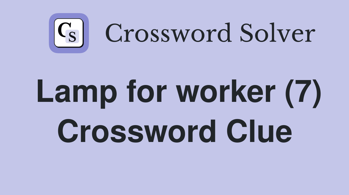 Lamp for worker (7) Crossword Clue