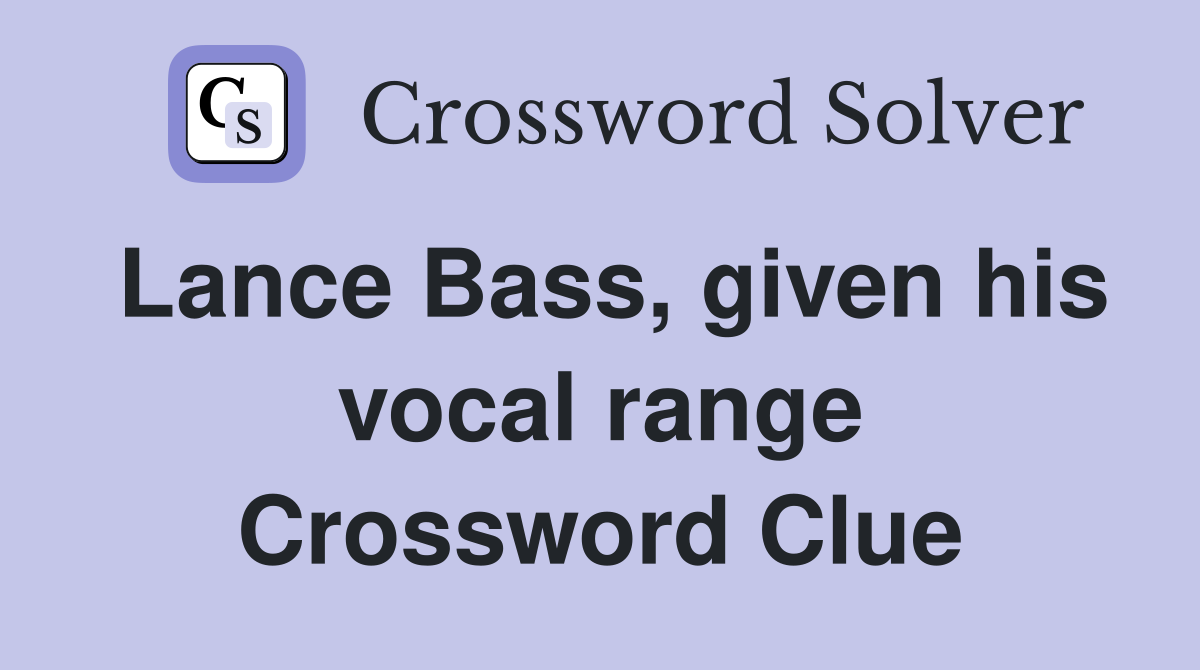 Lance Bass, given his vocal range Crossword Clue