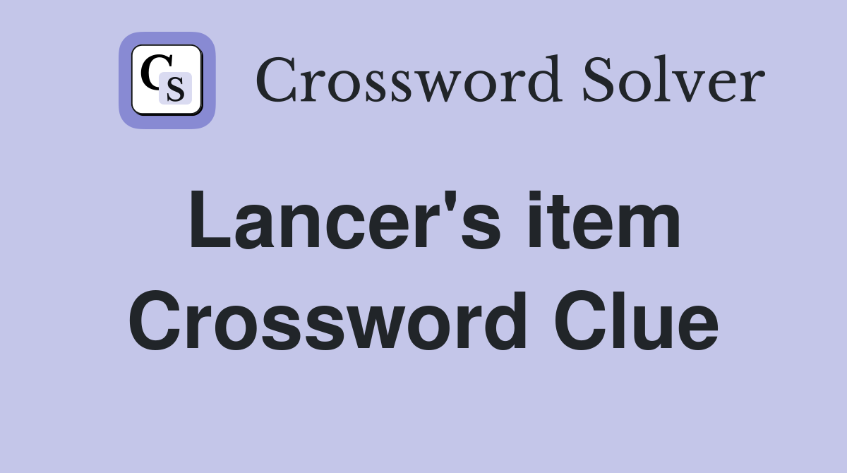 Lancer's item Crossword Clue