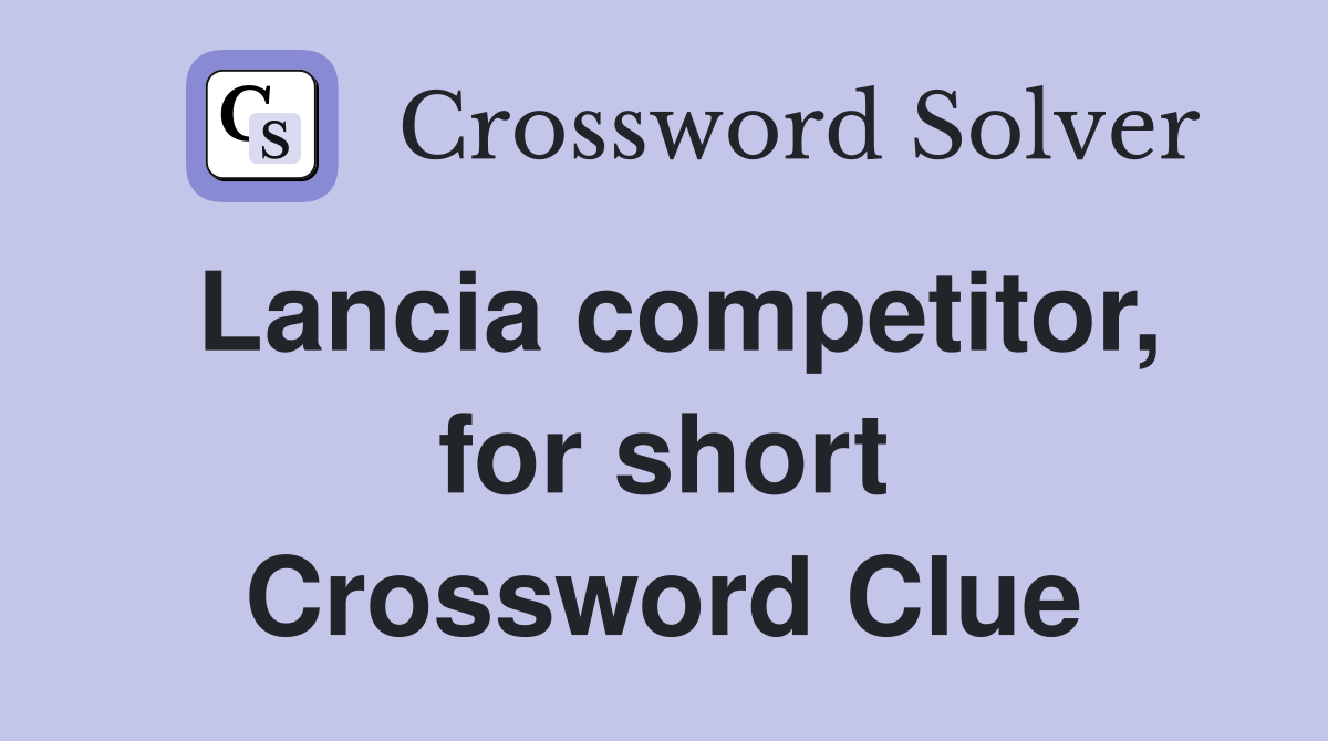 Lancia competitor, for short Crossword Clue