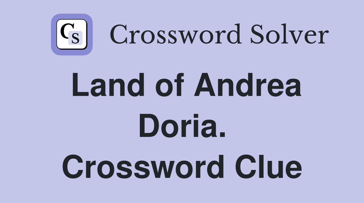 Land of Andrea Doria. Crossword Clue