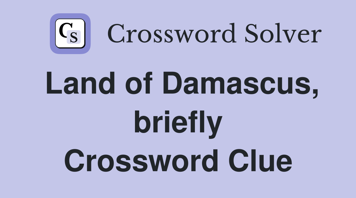 Land of Damascus, briefly Crossword Clue