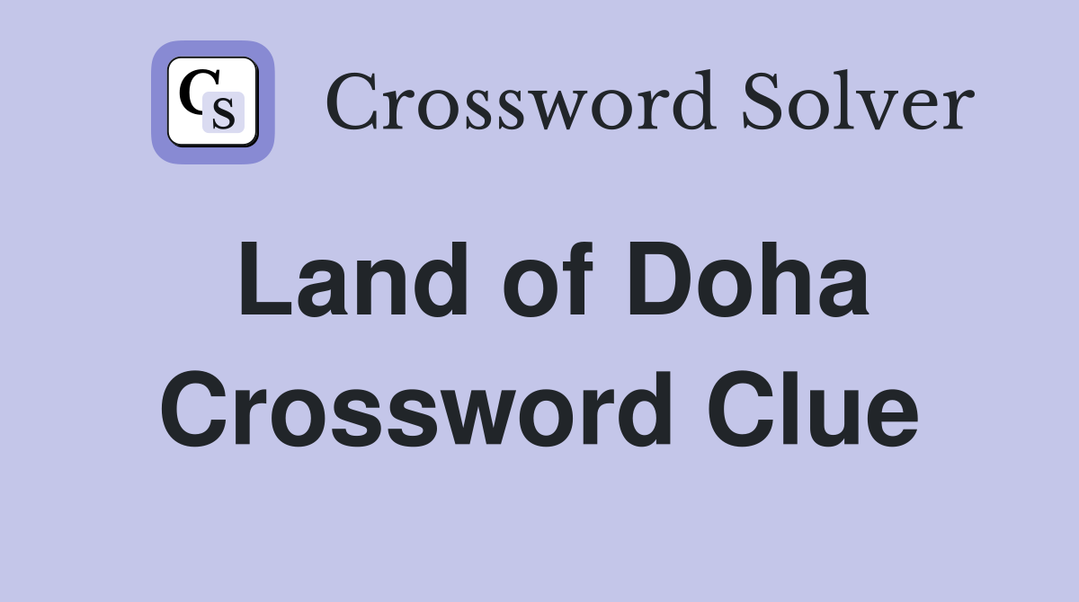 Land of Doha Crossword Clue