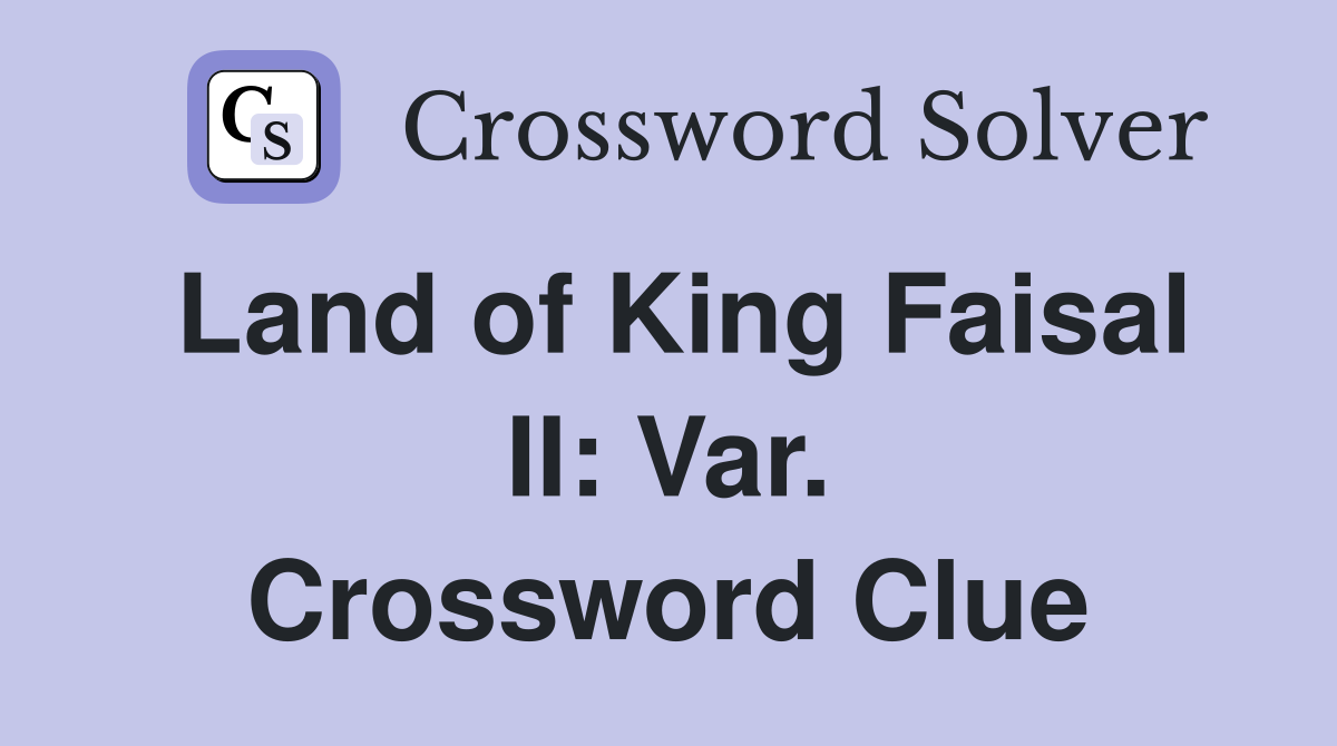 Land of King Faisal II: Var. Crossword Clue