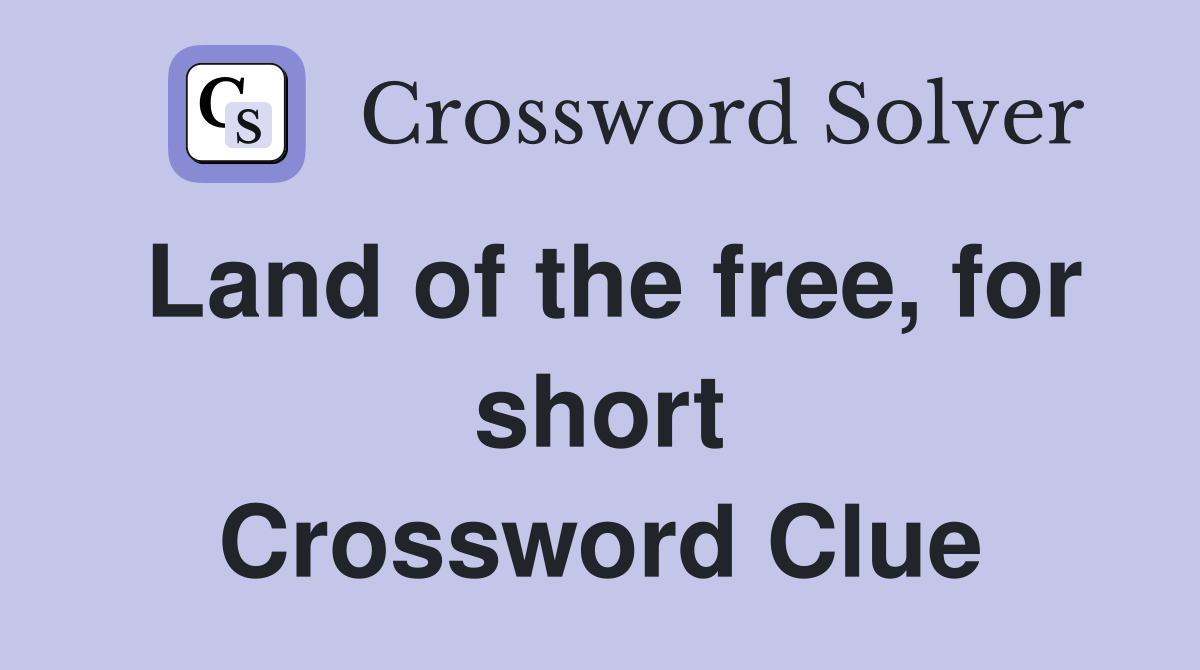 Land of the free, for short Crossword Clue
