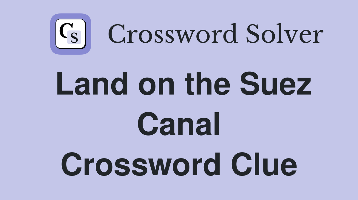 Land on the Suez Canal Crossword Clue