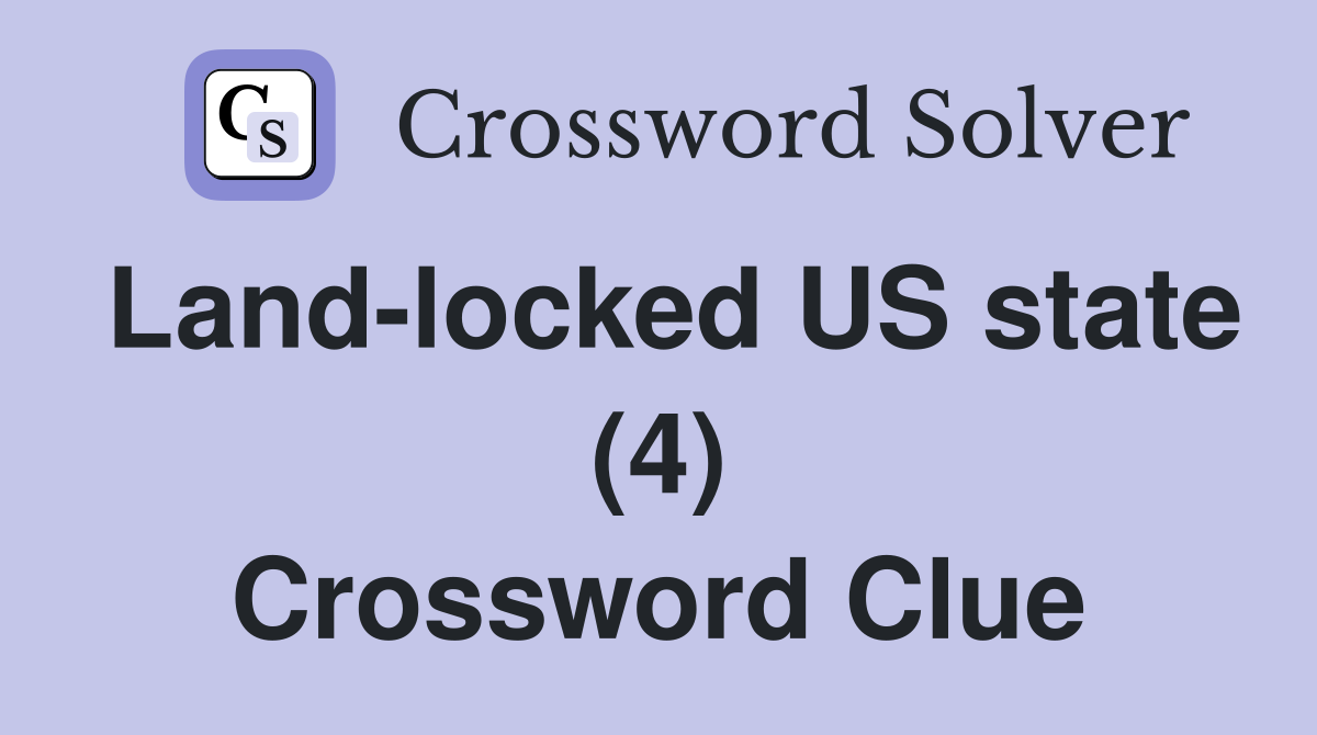 Land-locked US state (4) Crossword Clue
