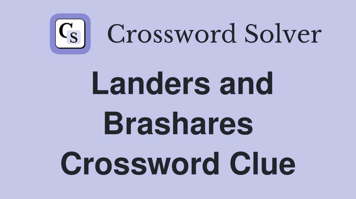 Landers and Brashares Crossword Clue