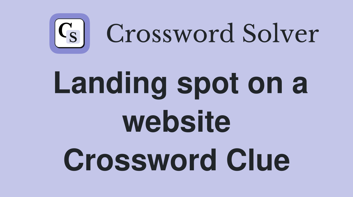 Landing spot on a website Crossword Clue