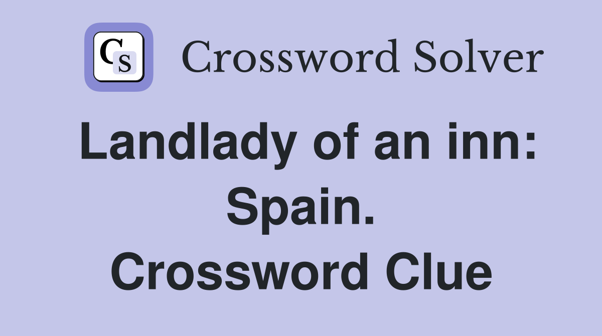 Landlady of an inn: Spain. Crossword Clue