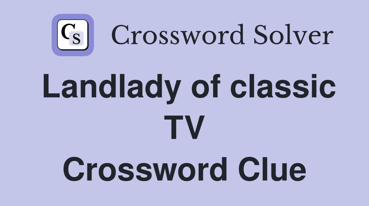 Landlady of classic TV Crossword Clue