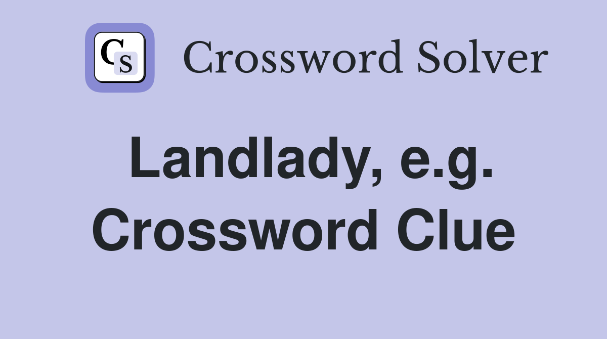 Landlady, e.g. Crossword Clue