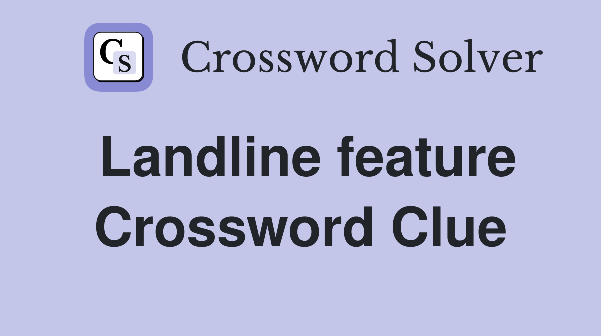 Landline feature Crossword Clue