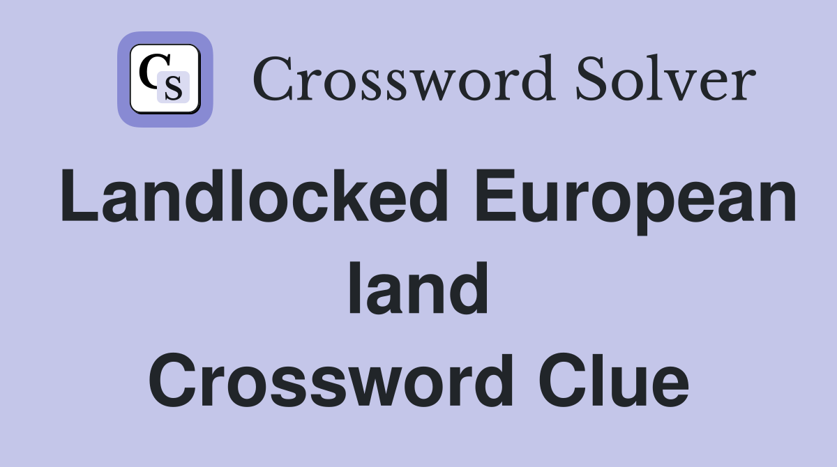 Landlocked European land Crossword Clue