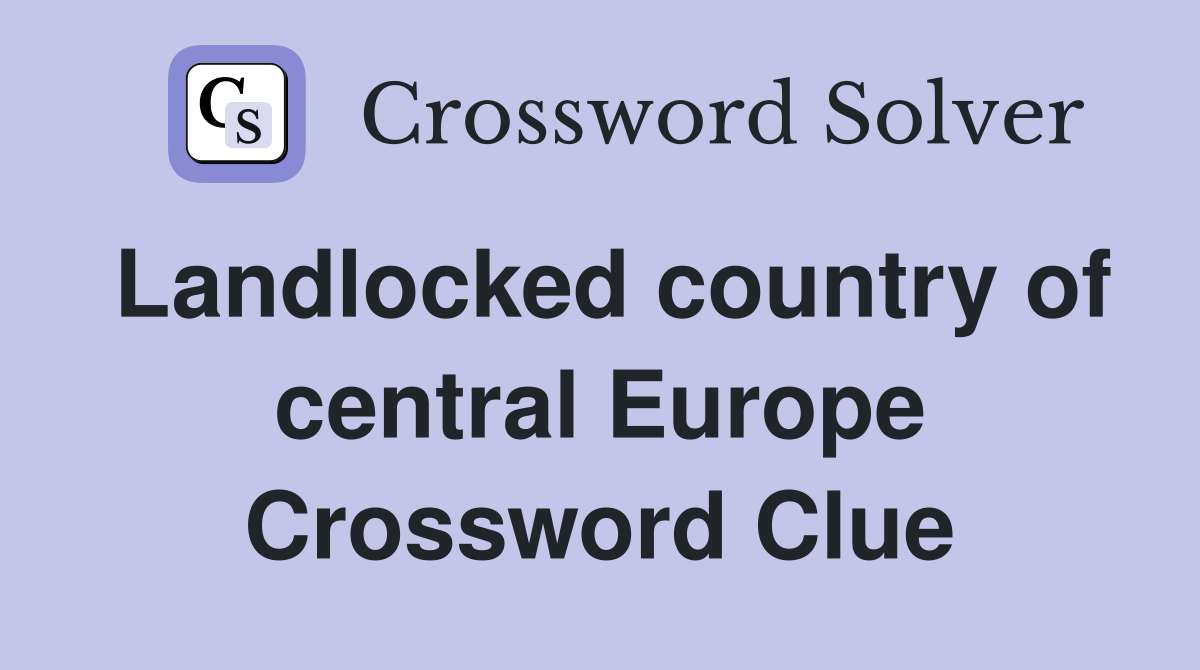 Landlocked country of central Europe Crossword Clue