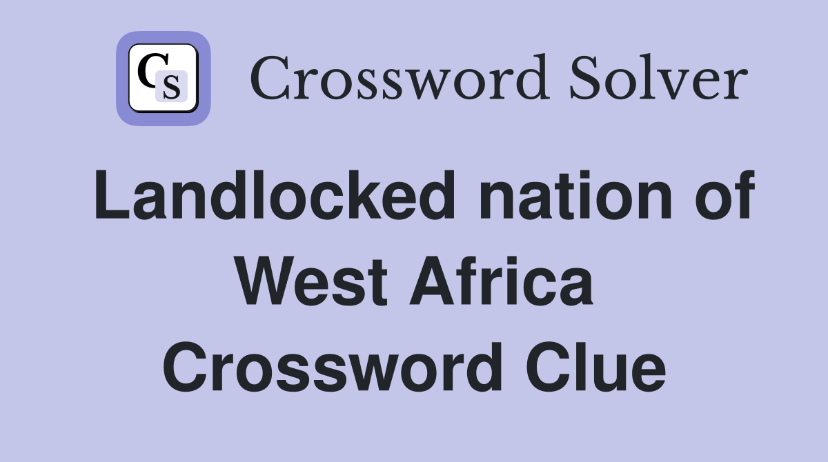 Landlocked nation of West Africa Crossword Clue