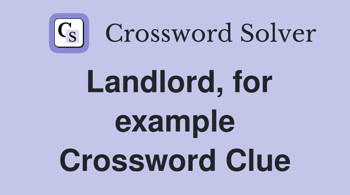 Landlord, for example Crossword Clue