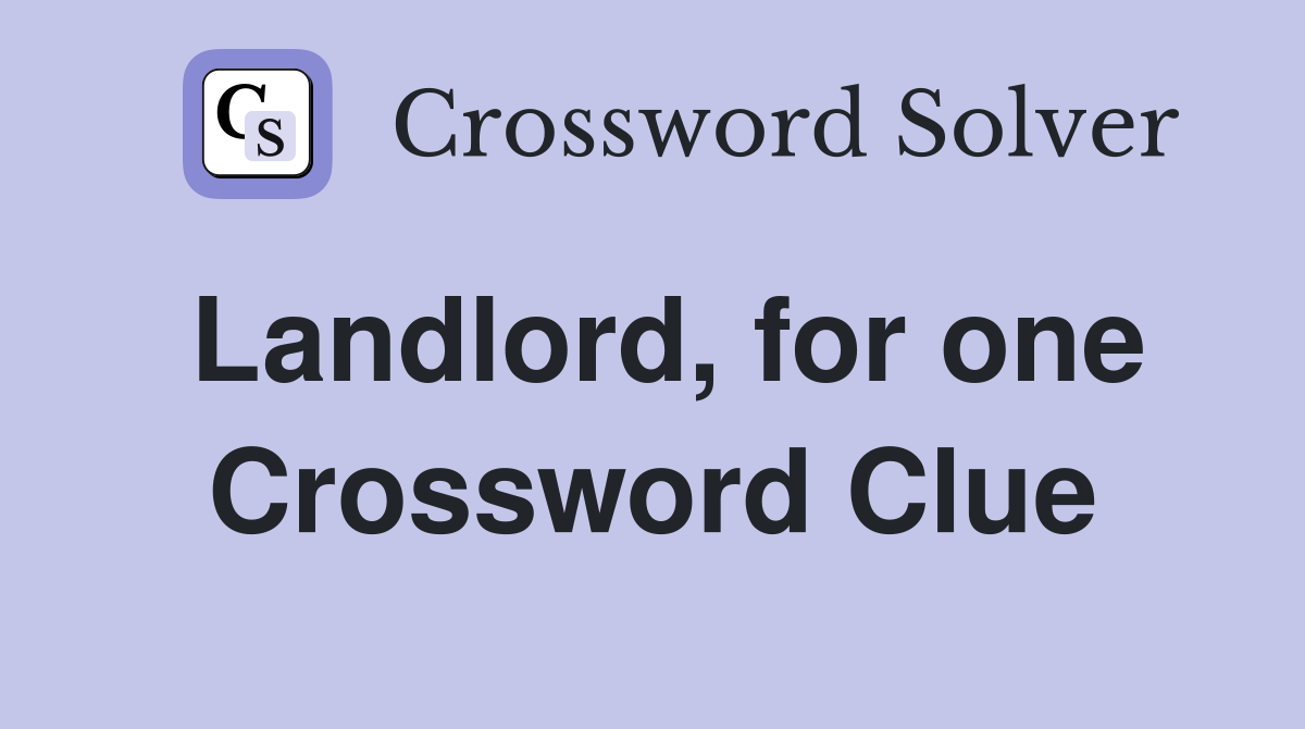 Landlord, for one Crossword Clue