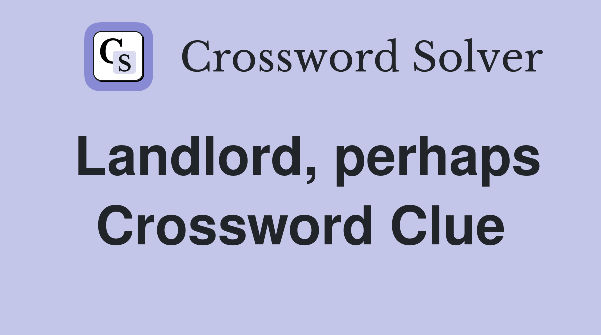 Landlord, perhaps Crossword Clue