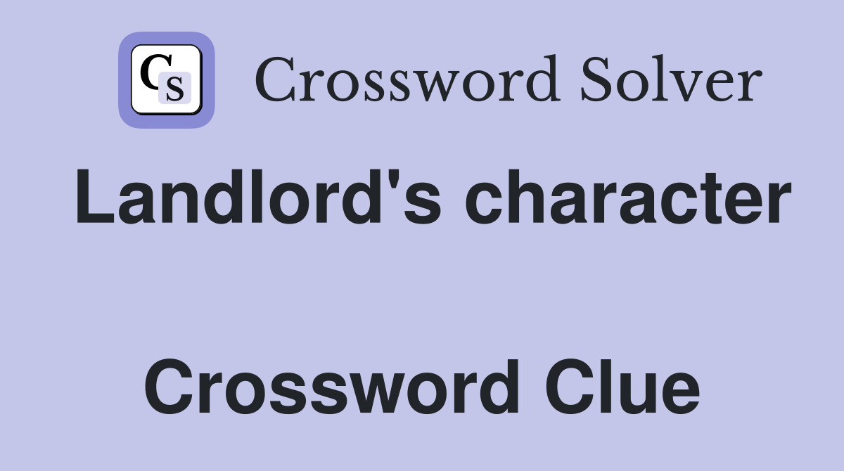 Landlord's character  Crossword Clue