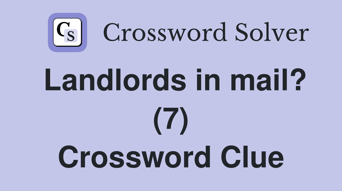 Landlords in mail? (7) Crossword Clue