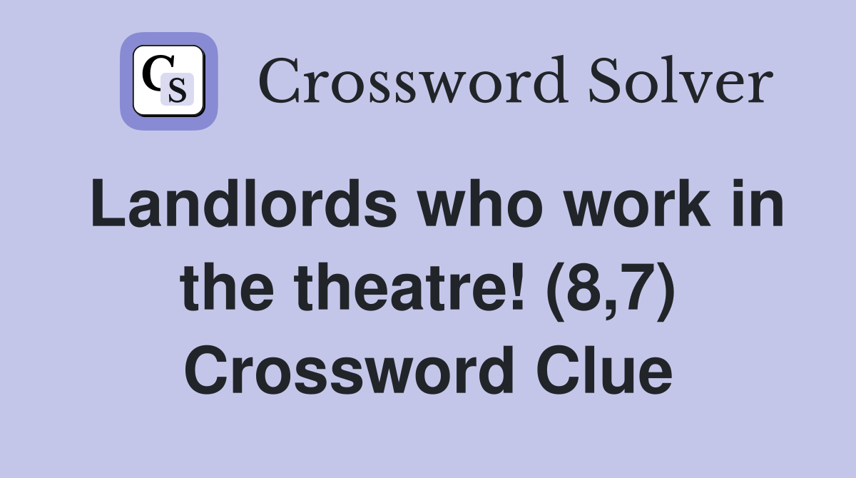 Landlords who work in the theatre! (8,7) Crossword Clue