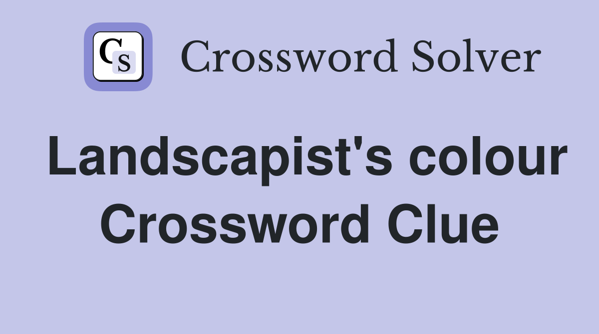 Landscapist's colour Crossword Clue