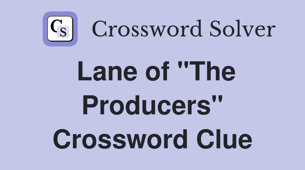 Lane of "The Producers" Crossword Clue