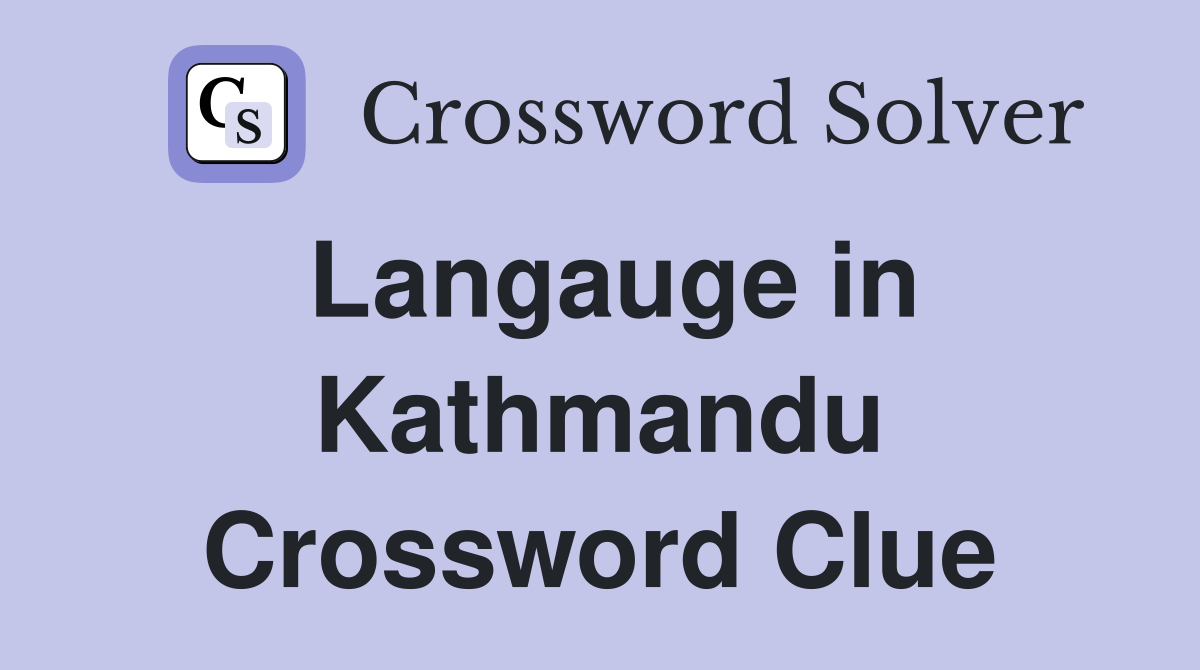 Langauge in Kathmandu Crossword Clue