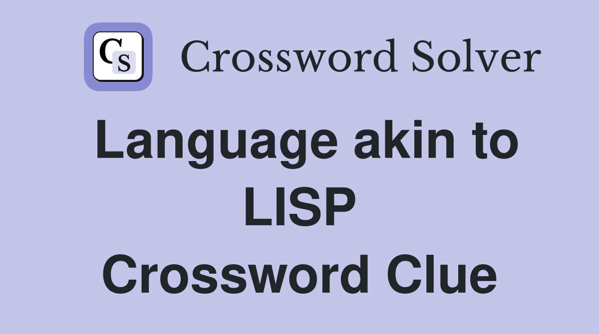 Language akin to LISP Crossword Clue