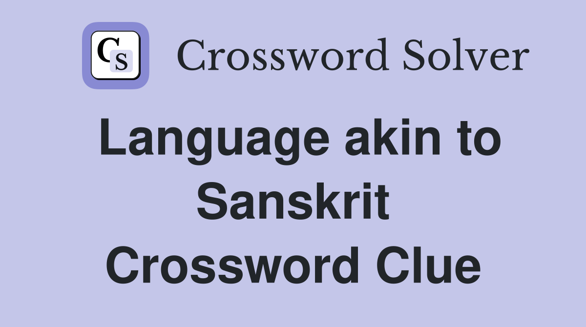 Language akin to Sanskrit Crossword Clue