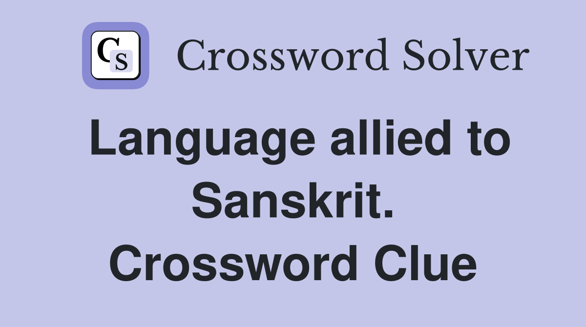 Language allied to Sanskrit. Crossword Clue