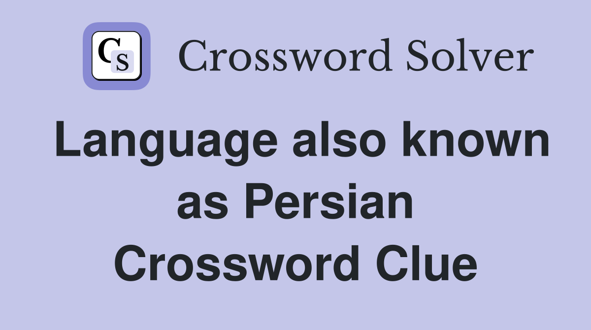 Language also known as Persian Crossword Clue